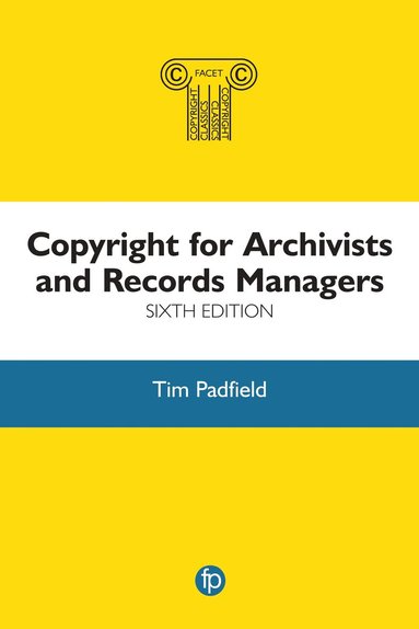 bokomslag Copyright for Archivists and Records Managers