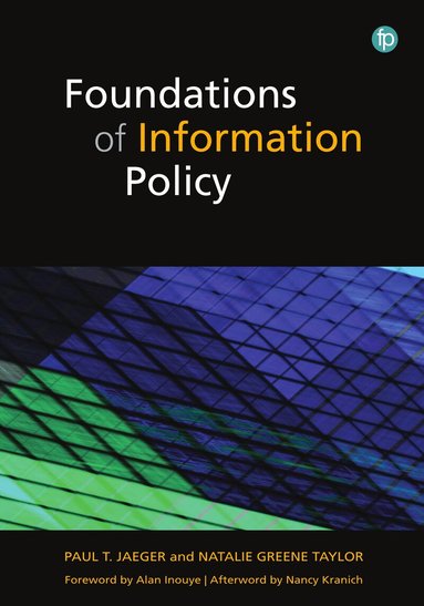 Paul T. Jaeger, Natalie Greene Taylor - Foundations of Information Policy, Häftad