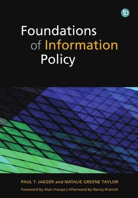 Paul T. Jaeger, Natalie Greene Taylor, Natalie Greene Taylor, Paul T Jaeger - Foundations of Information Policy, Häftad