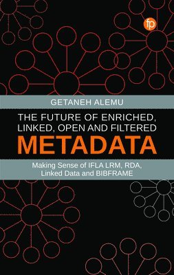 Future of Enriched, Linked, Open and Filtered Metadata 1