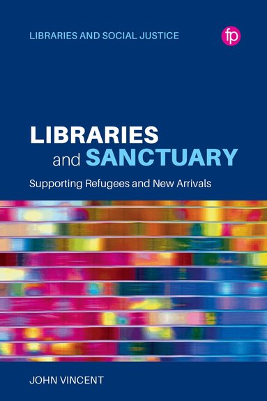 John Vincent - Libraries and Sanctuary, Häftad