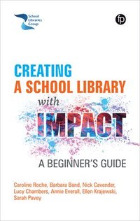 bokomslag Creating a School Library with Impact