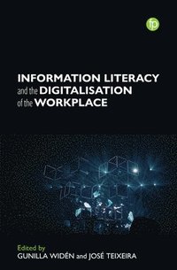 bokomslag Information Literacy and the Digitalization of the Workplace