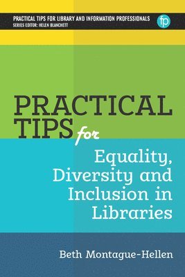 bokomslag Practical Tips for Equality, Diversity and Inclusion in Libraries
