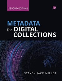 bokomslag Metadata for Digital Collections [Ed. 2]