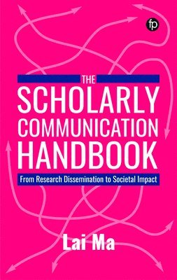 bokomslag The Scholarly Communication Handbook