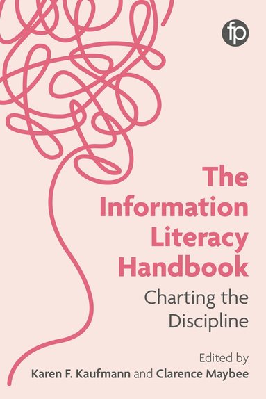 Karen F. Kaufmann, Clarence Maybee - Information Literacy Handbook, Inbunden