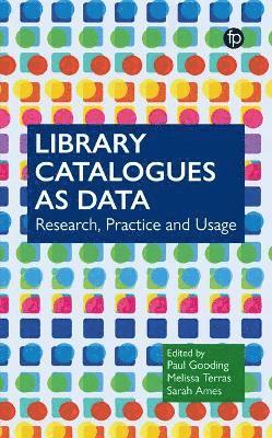 Paul Gooding, Melissa Terras, Sarah Ames - Library Catalogues as Data, Häftad