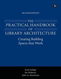 bokomslag The Practical Handbook of Library Architecture