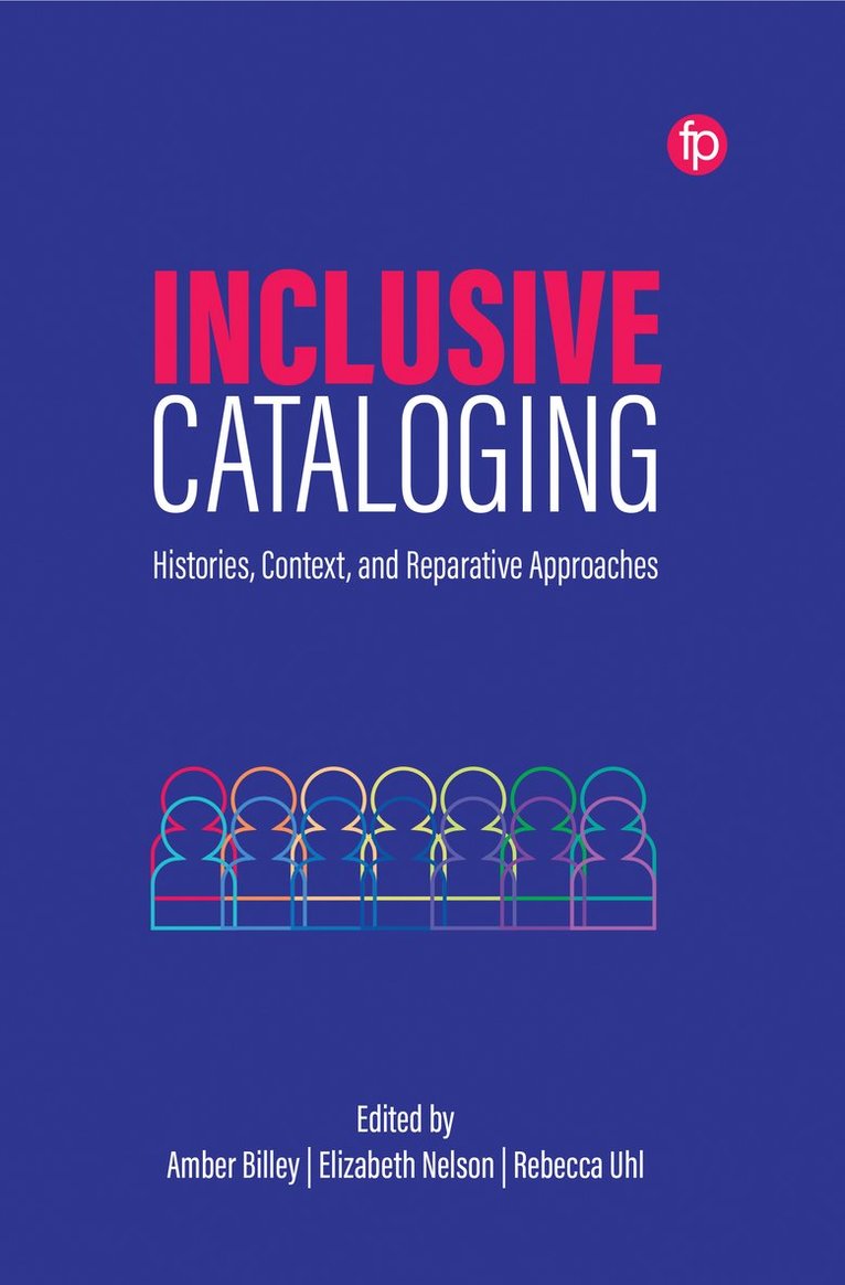 Amber Billey, Elizabeth Nelson, Rebecca Uhl, Core - Inclusive Cataloging, Häftad