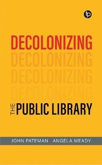 bokomslag Decolonizing the Public Library