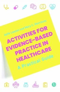 bokomslag Activities for Evidence-Based Practice in Healthcare