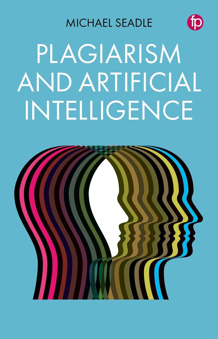 Michael Seadle - Plagiarism and Artificial Intelligence, Häftad