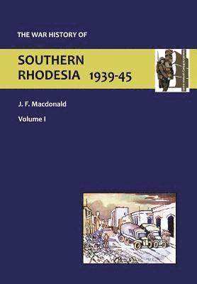 War History of Southern Rhodesia Vol 1. 1