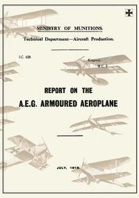 bokomslag Report on the A.E.G. Armoured Aeroplane