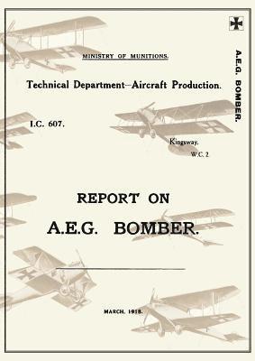 bokomslag REPORT ON A.E.G. BOMBER, March 1918Reports on German Aircraft 3