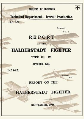 bokomslag REPORT ON THE HALBERSTADT FIGHTER, September 1918 and October 1918Reports on German Aircraft 11