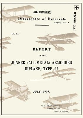 bokomslag REPORT ON THE JUNKER ALL-METAL ARMOURED BIPLANE TYPE J.I., July 1919Reports on German Aircraft 14