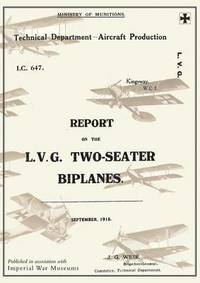 bokomslag REPORT ON THE L.V.G. TWO-SEATER BIPLANES, September 1918Reports on German Aircraft 16