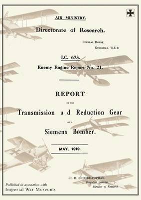 REPORT ON THE TRANSMISSION AND REDUCTION GEAR OF A SIEMENS BOMBER, May 1919Reports on German Aircraft 21 1
