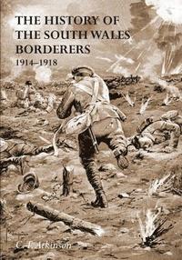 bokomslag History of the South Wales Borderers 1914- 1918