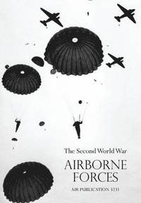 bokomslag Airborne Frcesthe Second World War 1939-1945, Royal Air Force.