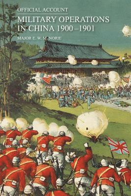 Official Account of the Military Operations in China 1900-1901 1