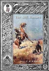 bokomslag History of the XIII Hussars Volume 2