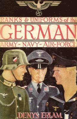 Ranks & Uniforms of the German Army, Navy & Air Force (1940) 1