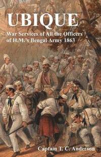 bokomslag Ubique War Services of All the Officers of H.M.'s Bengal Army 1863