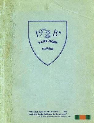 bokomslag THE 19th (FARNINGHAM) BATTALION KENT HOME GUARD