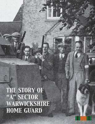 bokomslag Story of "A" Sector Warwickshire Home Guard