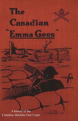 C S Grafton, C. S. Grafton - Canadian "Emma Gees", Häftad