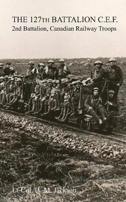 bokomslag 127th Battalion, C.E.F.