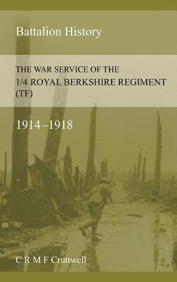 bokomslag The War Service of the 1/4 Royal Berkshire Regiment (Tf)