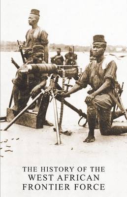 bokomslag The History of the West African Frontier Force