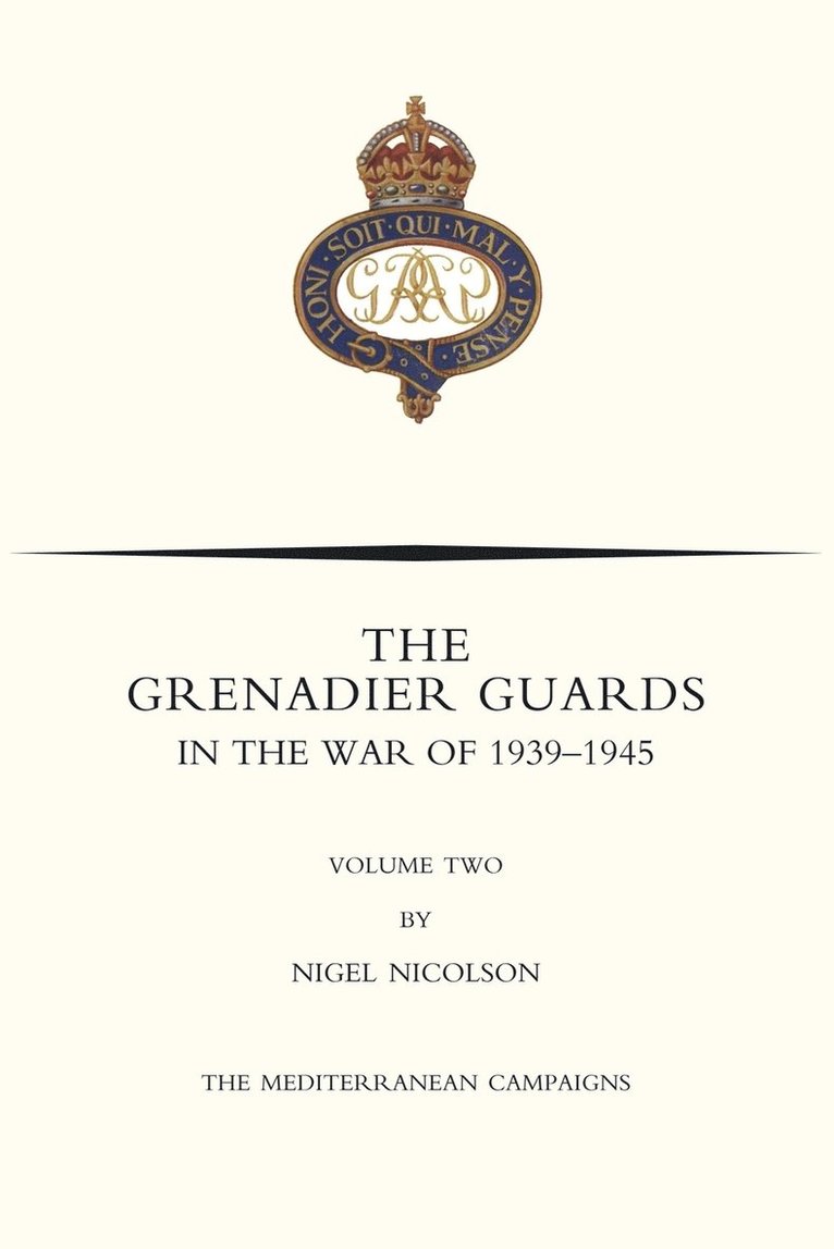 GRENADIER GUARDS IN THE WAR OF 1939-1945 Volume Two 1