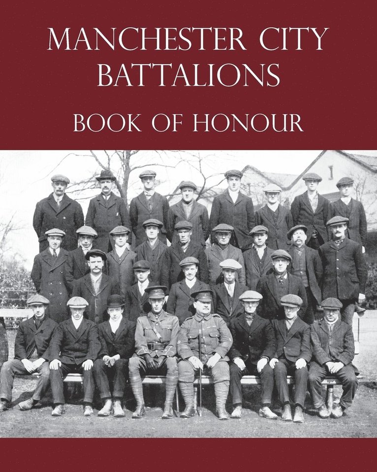 Manchester City Battalions of the 90th & 91st Infantry Brigades Book of Honour 1