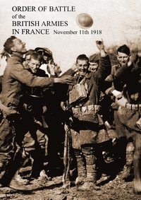 bokomslag ORDER OF BATTLE of the BRITISH ARMIES IN FRANCE November 11th 1918