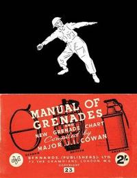 bokomslag Manual of Grenades and New Grenade Chart