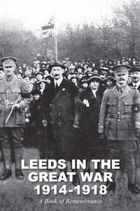 bokomslag Leeds in the Great War 1914-1918