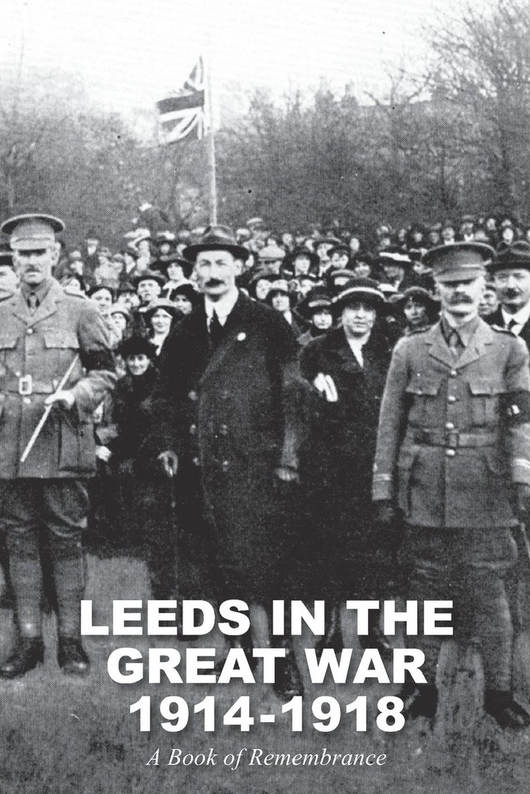 William Herbert Scott, William  Herbert Scott - Leeds in the Great War 1914-1918, Häftad