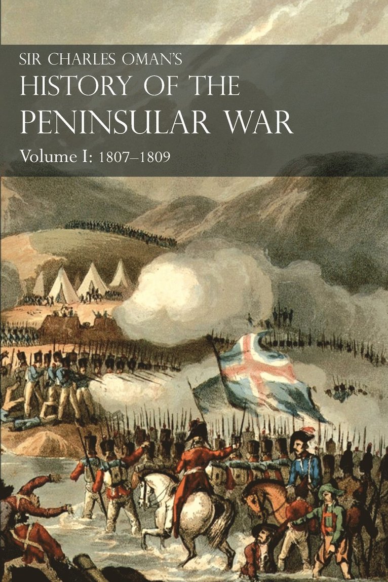 Volume 1 History of the Peninsular War 1