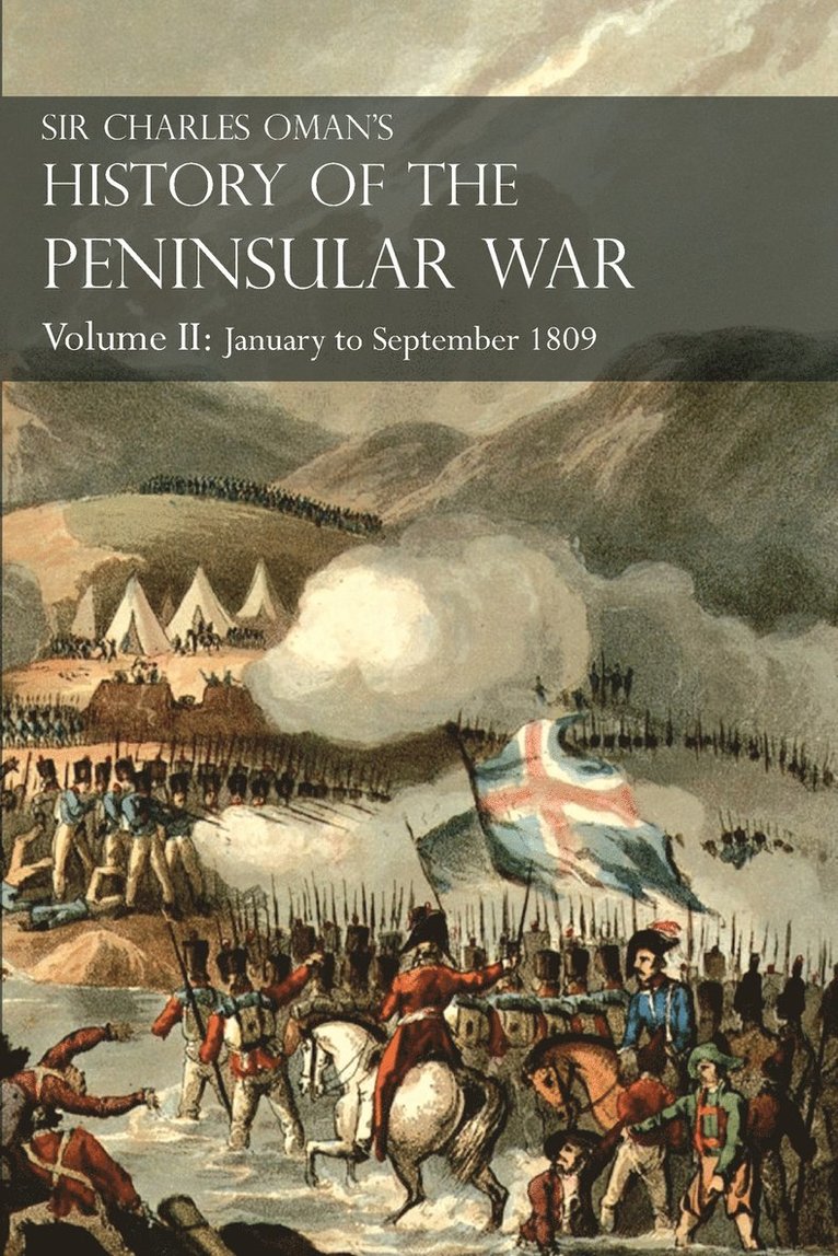 Sir Charles Oman's History of the Peninsular War Volume II 1