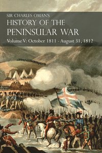 bokomslag Sir Charles Oman's History of the Peninsular War Volume V