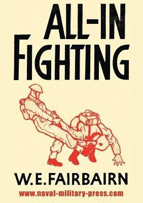 W E Fairbairn - All-In Fighting, Häftad