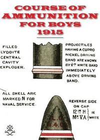 bokomslag Course of Ammunition for Boys 1915