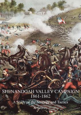 bokomslag Shenandoah Valley Campaign 1861-1862