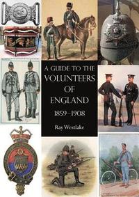 bokomslag Guide to the Volunteers of England 1859-1908