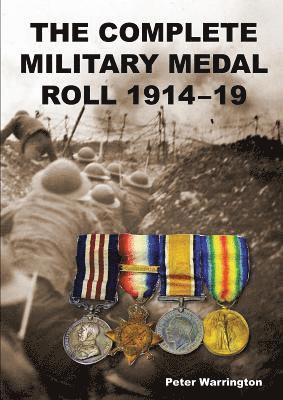 Complete Military Medal Roll 1914-19